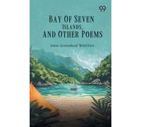 Bay Of Seven Islands, And Other Poems