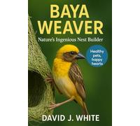 Baya Weaver: Nature’s Ingenious Nest Builder
