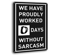 BAYABU Metal Tin Signs 0 Days Without Sarcasm Decorative Wall Sign Home Decor Plaque Poster for Pub Garden Indoor Beer 8 x 12 inches