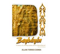 Baybáyin: A History of a Writing System and Its Cultural RevivalSecond Edition