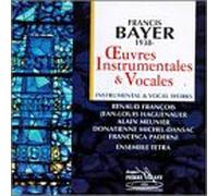 Bayer, F. - Instrumental & Vocal Works
