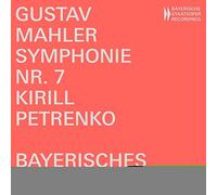 Bayerisches So/Petrenko - Gustav Mahler: Symphonie Nr. 7