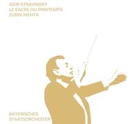 Bayerisches Staatsorchester; Zubin Mehta - Igor Stravinsky: Le Sacre du Printemps