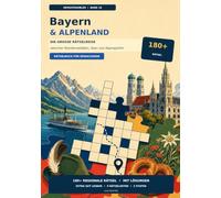 Bayern & Alpenland: Die große Rätselreise zwischen Gipfeln, Seen und bayerischer Kultur (HeimatKnobler - Rätselreisen durch Deutschland)