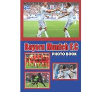 Bạyẹrn Mụnịch F.C Photo Book: Exclusive German Football Premium High Res Photos For Fans | Relaxation & Anxiety Relief
