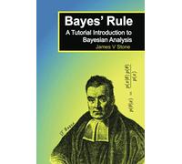 Bayes' Rule: A Tutorial Introduction to Bayesian Analysis