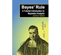 Bayes' Rule: A Tutorial Introduction to Bayesian Analysis