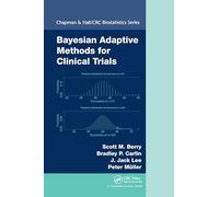 Bayesian Adaptive Methods for Clinical Trials (Chapman & Hall/CRC Biostatistics Series)