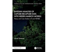 Bayesian Analysis of Capture-Recapture Data with Hidden Markov Models : Theory and Case Studies in R and NIMBLE