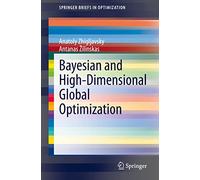 Bayesian and High-Dimensional Global Optimization (SpringerBriefs in Optimization)