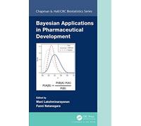 Bayesian Applications in Pharmaceutical Development (Chapman & Hall/CRC Biostatistics Series)