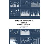 Bayesian Hierarchical Models: With Applications Using R, Second Edition