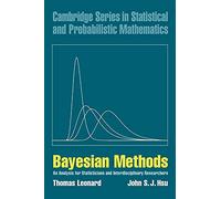 Bayesian Methods: An Analysis for Statisticians and Interdisciplinary Researchers: 5 (Cambridge Series in Statistical and Probabilistic Mathematics, Series Number 5)