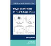 Bayesian Methods in Health Economics (Chapman & Hall/CRC Biostatistics Series)