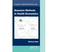 Bayesian Methods in Health Economics (Chapman & Hall/CRC Biostatistics Series)
