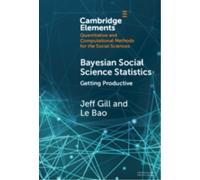 Bayesian Social Science Statistics: Volume 2: Getting Productive (Elements in Quantitative and Computational Methods for the Social Sciences)