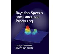 Bayesian Speech and Language Processing