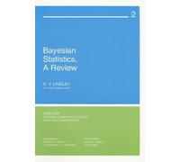 Bayesian Statistics, A Review (CBMS-NSF Regional Conference Series in Applied Mathematics): 2 (CBMS-NSF Regional Conference Series in Applied Mathematics, Series Number 2)