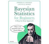 Bayesian Statistics for Beginners: a step-by-step approach