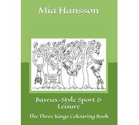 Bayeux-Style Sport & Leisure: The Three Kings Colouring Book (Mia's Bayeux Tapestry Colouring Books)
