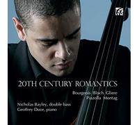 Bayley/Duce - 20th Century Romantics - Works for Double Bass