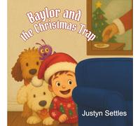 Baylor and the Christmas Trap (Baylor's Big Adventures)