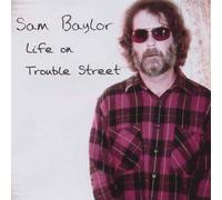 Baylor, Sam - Life on Trouble Street