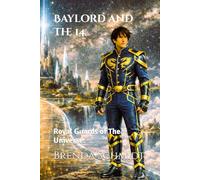 Baylord and The 14: Royal Guards of The Universe: