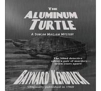 Baynard Kendrick The Aluminum Turtle: A Classic Mystery of Clues, Deception, and Baynard Kendrick Multicolor