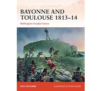 Bayonne and Toulouse 1813-14