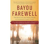 Bayou Farewell: The Rich Life and Tragic Death of Louisiana's Cajun Coast (Vintage Departures)
