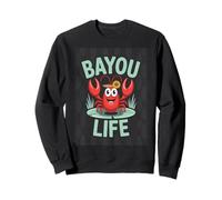 Bayou Life Cute Crawfish Louisiana Bayou Lover Sweatshirt