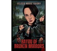 Bayou of Broken Mirrors
