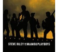 Bayou Ruler by STEVE & THE MAMOU PLAYBOYS RILEY