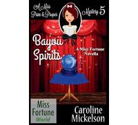 Bayou Spirits: 5 (Miss Fortune World (a Miss Prim & Proper Mystery))