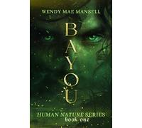 BAYOU (The Human Nature Series)