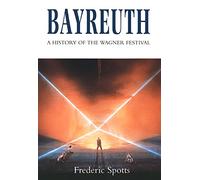 Bayreuth - History of the Wagner Festival