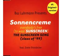 Baz Luhrmann - Sonnencreme Everybody's Free (To Wear Sunscreen) The Sunscreen Song (Class Of '99)