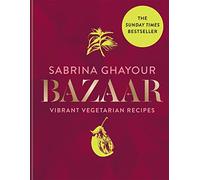 Bazaar: Vibrant vegetarian and plant-based recipes (Persiana)