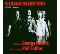 Silvano Bazan I Wish I Knew (CD)