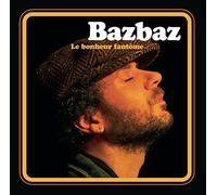 Bazbaz - Le Bonheur Fantome