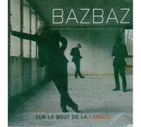 Bazbaz - Sur le Bout de la Langue