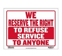 BAZIC We Reserve The Right to Refuse Service to Anyone Sign 9"X12", Plastic Signs for Business Restuarant Retail Store, Waterproof Indoor Signage, 1-Pack