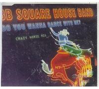 BB Square House Band - Do you wanna dance with me [Single-CD]