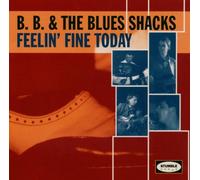 Bb & the Blues Shacks - Feelin Fine Today