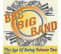 BBC Big Band - BBC Big Band - The Age of Swing Volume Two