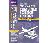 BBC Bitesize AQA GCSE (9-1) Combined Science Trilogy Higher Workbook