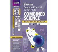 BBC Bitesize Edexcel GCSE Combined Science (Foundation): Revision Workbook - for 2025 and 2026 exams