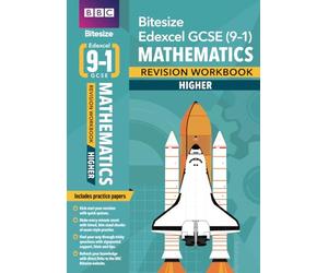 BBC Bitesize Edexcel GCSE Maths (Higher): Revision Workbook - for 2025 and 2026 exams: REVISION WORKBOOK