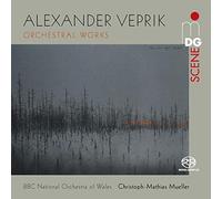 BBC National Orchestra Of Wales; Christoph-Mathias Mueller - Alexander Veprik: Orchestral Works
